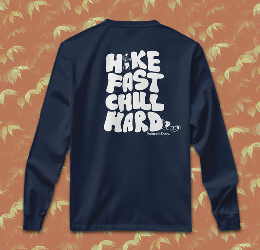 Hike Fast Chill Hard Longsleeve Tee