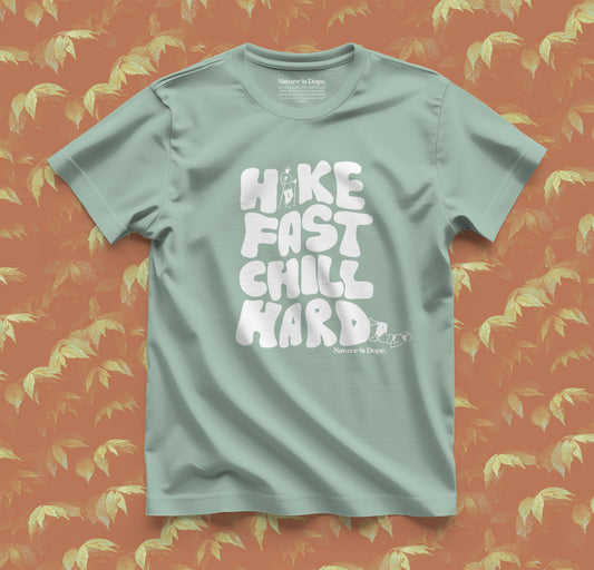 Hike Fast Chill Hard Tee